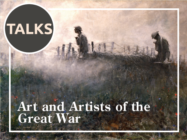 Talks: Art and Artists of the Great War