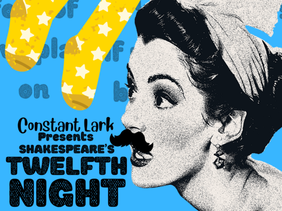 Constant Lark presents: Twelfth Night